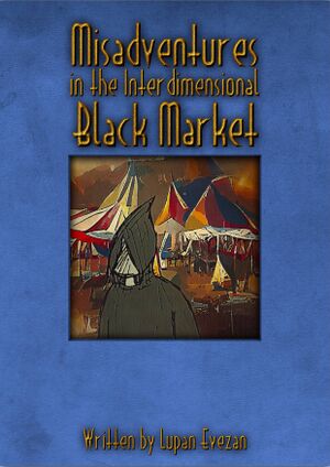 Misadventures in the Interdimensional Black Market - Cover.jpg