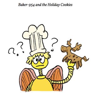 Baker-954 and the Holiday Cookies - Illustration.jpg